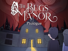Oyun The Bugs Manor Prologue