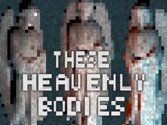 Oyun These Heavenly Bodies