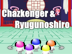 Oyun Chazkenger & Ryugunoshiro