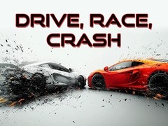 Oyun Drive, Race, Crash