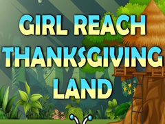 Oyun Girl Reach Thanksgiving Land