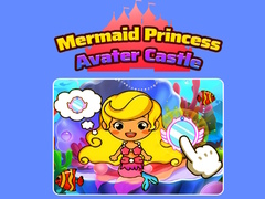 Oyun Mermaid Princess Avater Castle