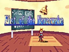 Oyun Fist of the Neverwake