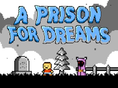 Oyun A Prison for Dreams