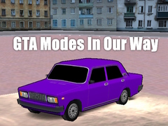 Oyun GTA Modes In Our Way
