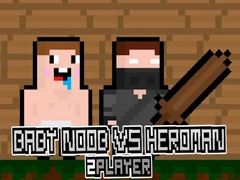 Oyun Baby Noob vs Heroman 2 Player