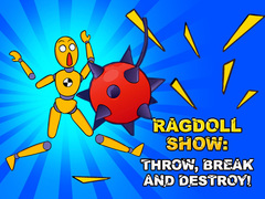 Oyun Ragdoll Show: Throw, Break and Destroy!