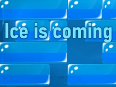 Oyun Ice is coming