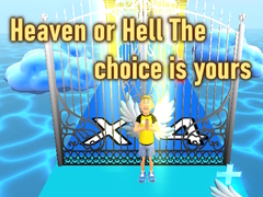 Oyun Heaven or Hell The choice is yours