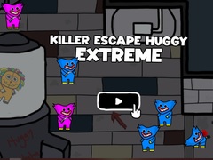 Oyun Killer Escape Huggy Extreme