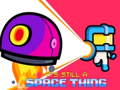 Oyun It's still a Space Thing