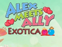 Oyun Alex Meets Ally Exotica