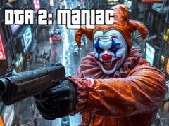 Oyun DTA 2: Maniac