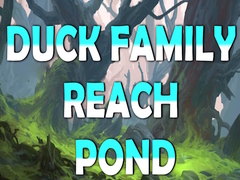 Oyun Duck Family Reach Pond