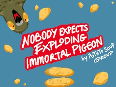 Oyun Nobody Expects Exploding Immortal Pigeon