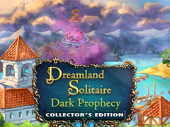 Oyun Dreamland Solitaire: Dark Prophecy Collector's Edition