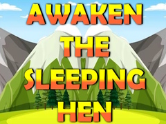 Oyun Awaken The Sleeping Hen