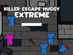 Oyun Killer Escape Huggy Extreme