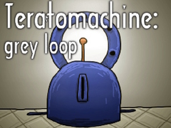 Oyun Teratomachine: grey loop