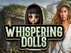 Oyun Whispering Dolls