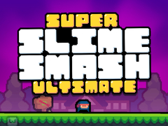 Oyun Super Slime Smash Ultimate