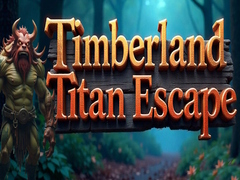 Oyun Timberland Titan Escape