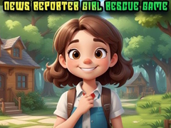 Oyun News Reporter Girl Rescue Game