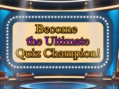 Oyun Become the Ultimate Quiz Champion