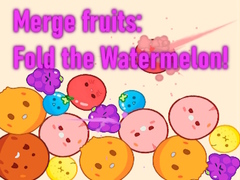 Oyun Merge fruits: Fold the Watermelon!