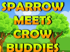 Oyun Sparrow Meets Crow Buddies