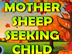 Oyun Mother Sheep Seeking Child
