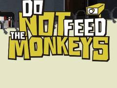 Oyun Do Not Feed The Monkeys