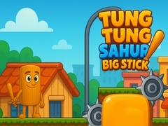 Oyun Tung Tung Sahur Big Stick