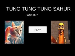 Oyun Tung Tung Tung Sahur Who Is?
