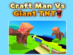 Oyun Craft Man Vs Giant TNT