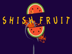 Oyun Shish Fruit