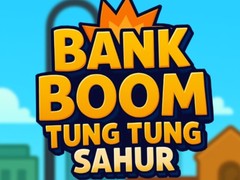 Oyun Bank Boom Tung Tung Sahur