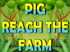 Oyun Pig Reach The Farm