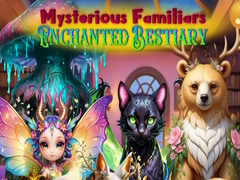 Oyun Mysterious Familiars Enchanted Bestiary