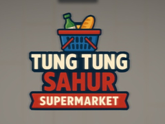 Oyun Tung Tung Sahur Supermarket