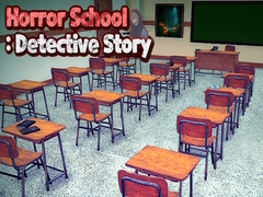 Oyun Horror School: Detective Story