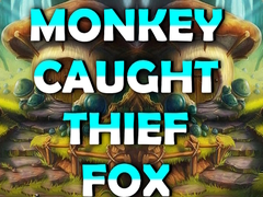 Oyun Monkey Caught Thief Fox