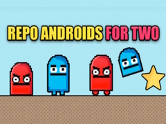 Oyun Repo androids for two