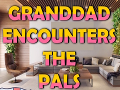Oyun Granddad Encounters The Pals