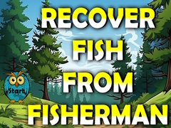 Oyun Recover Fish From Fisherman