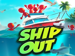 Oyun Ship Out