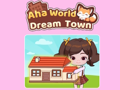 Oyun Aha World Dream Town