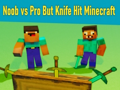 Oyun Noob vs Pro But Knife Hit Minecraft