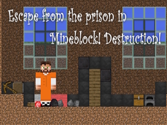Oyun Escape from the prison in Mineblock! Destruction!