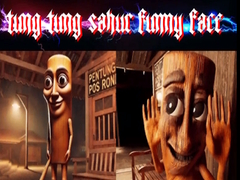 Oyun Tung Tung Sahur Funny Face